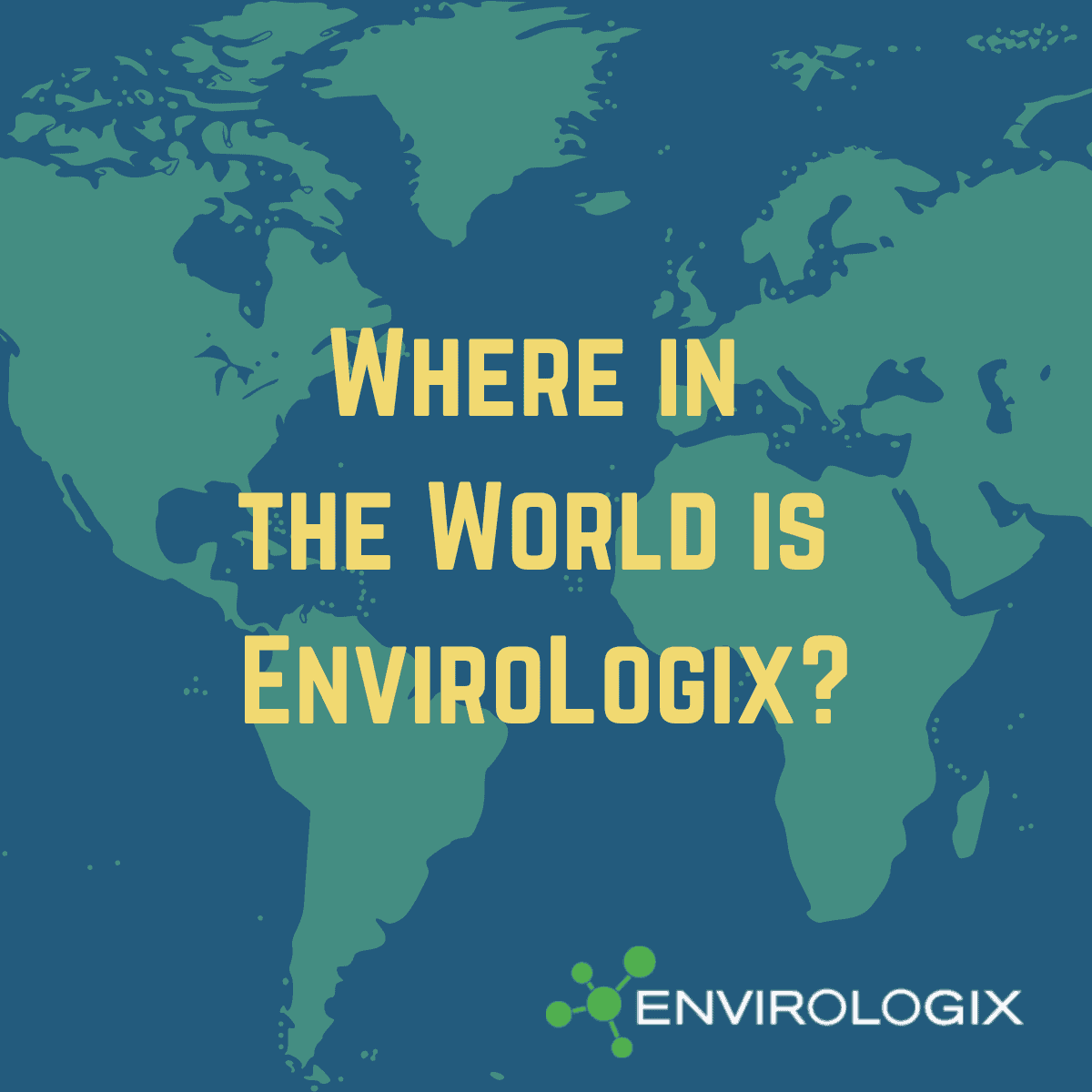 Where in the World is EnviroLogix? EnviroLogix